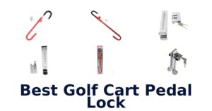 Best Golf Cart Pedal Lock