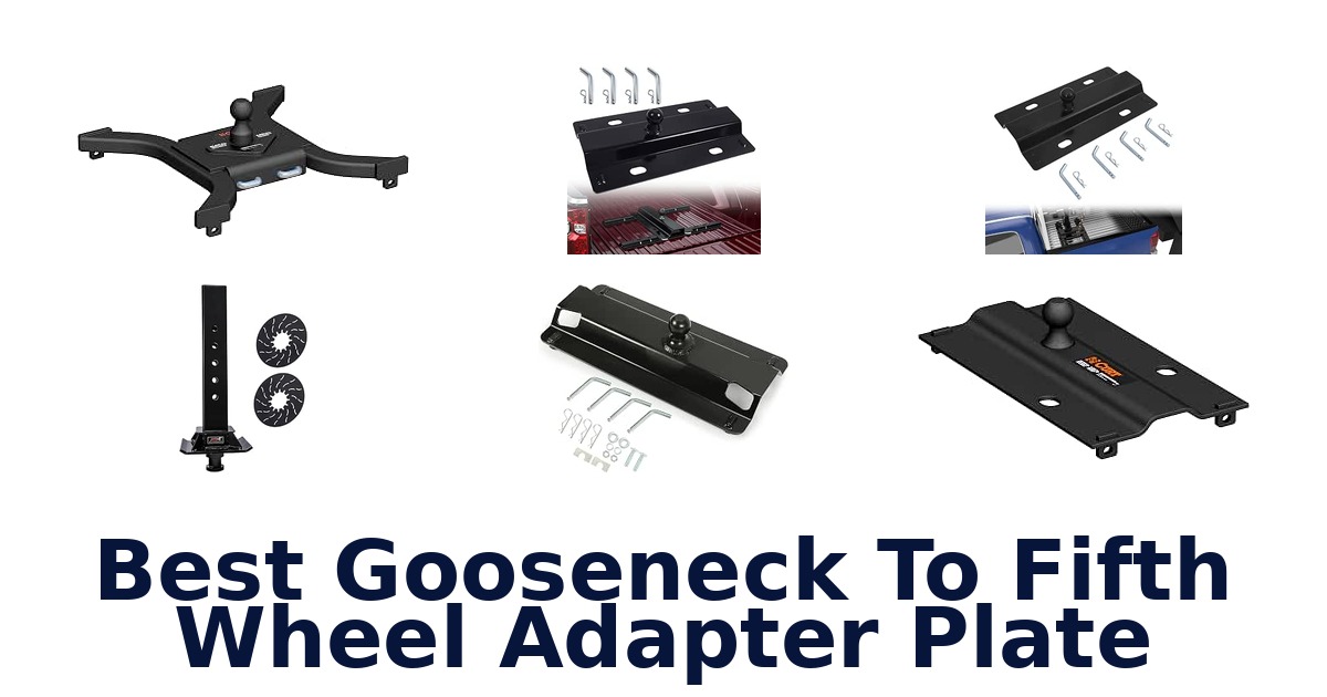 Best Gooseneck To Fifth Wheel Adapter Plate