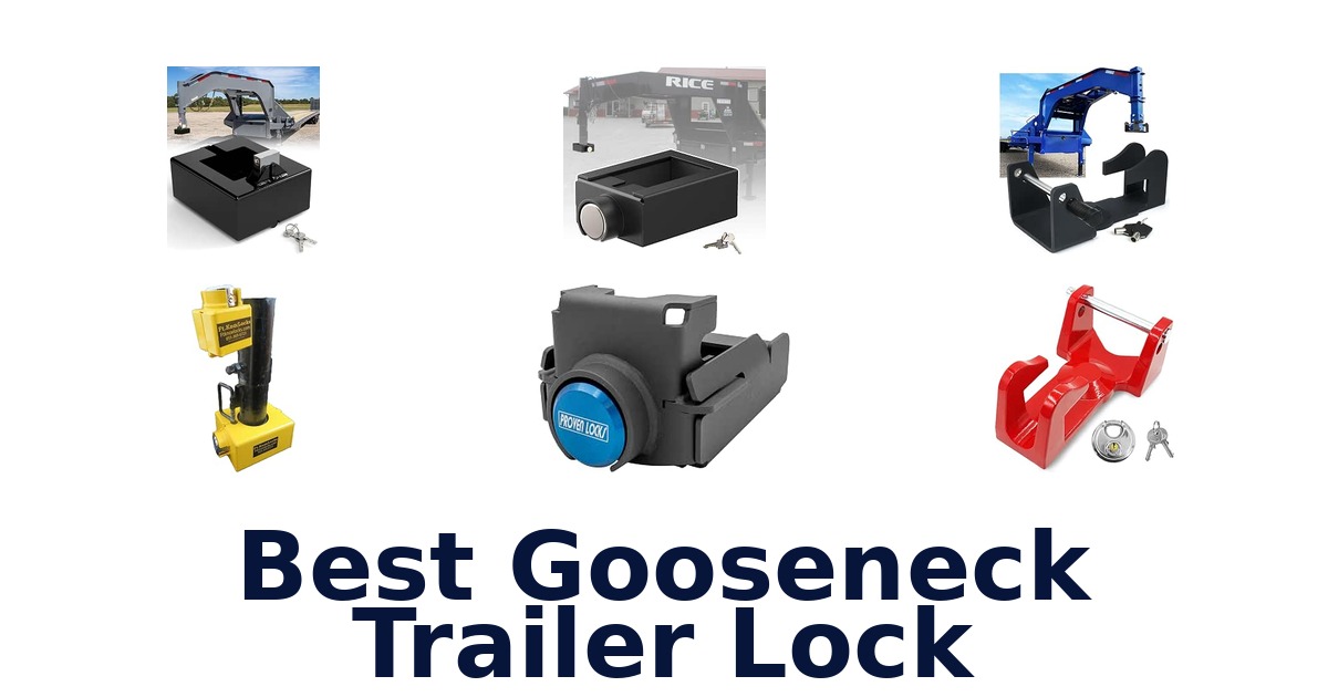 Best Gooseneck Trailer Lock