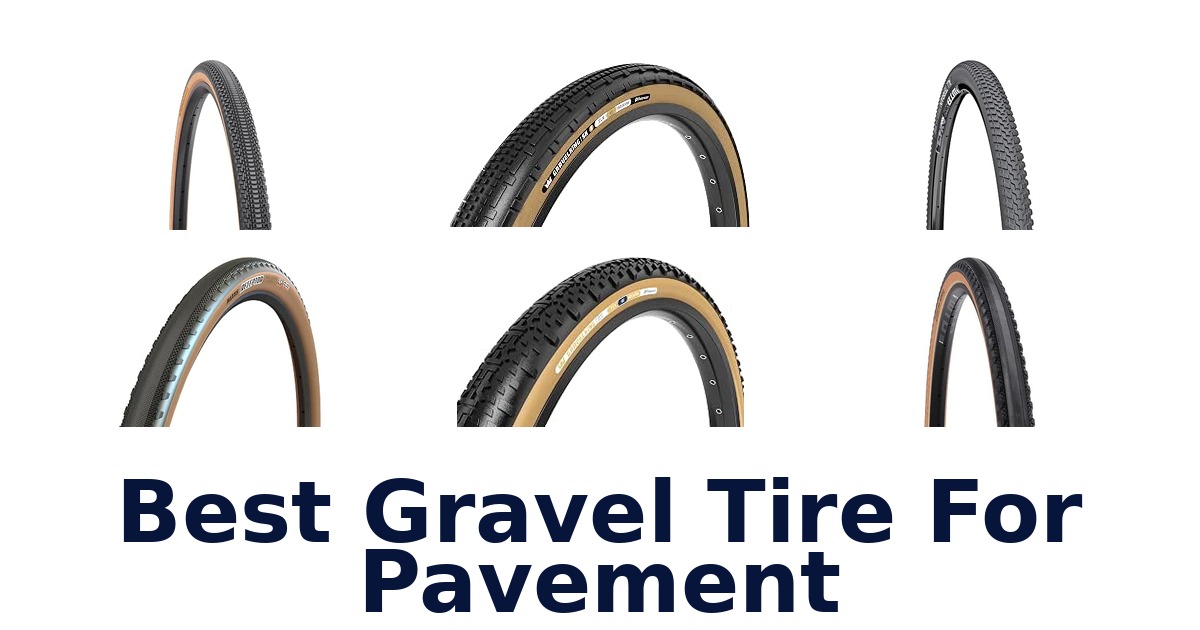 Best Gravel Tire For Pavement