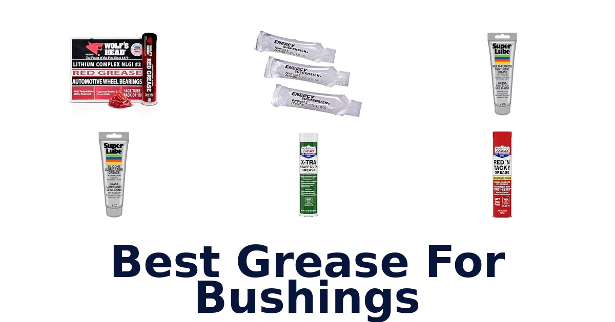 Best Grease For Bushings