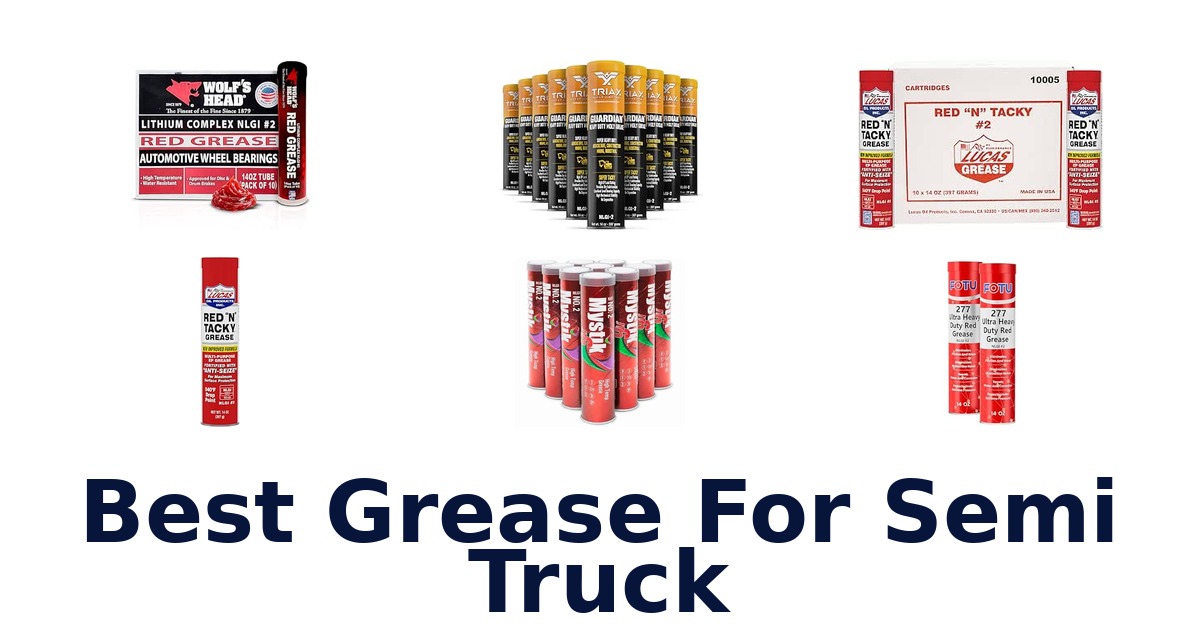 Best Grease For Semi Truck