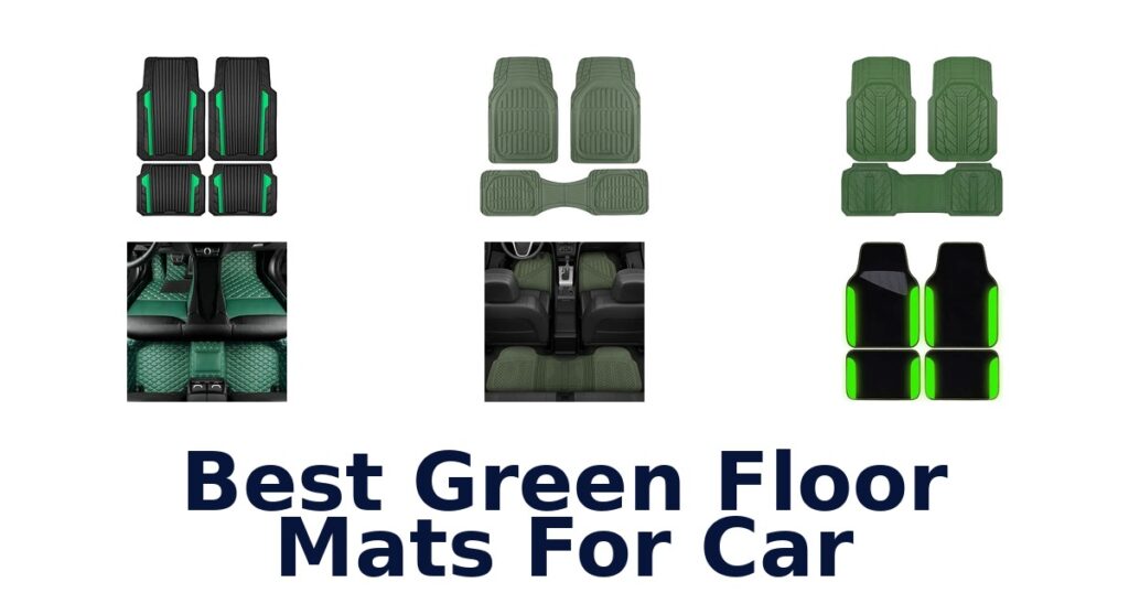 Best Green Floor Mats For Car