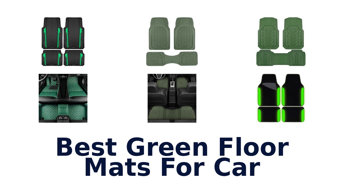 Best Green Floor Mats For Car