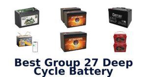 Best Group 27 Deep Cycle Battery