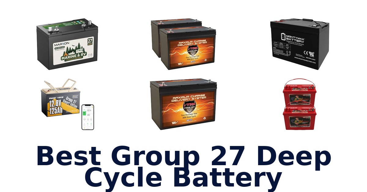 Best Group 27 Deep Cycle Battery