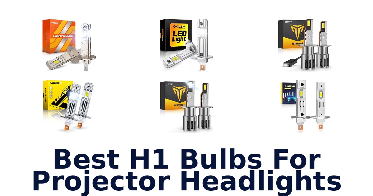 Best H1 Bulbs For Projector Headlights