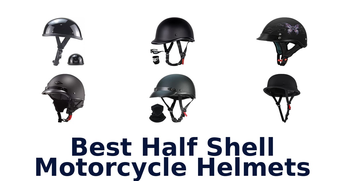 Best Half Shell Motorcycle Helmets