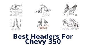 Best Headers For Chevy 350