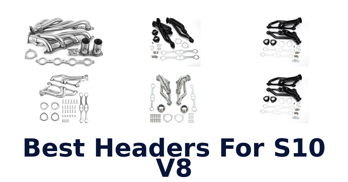 Best Headers For S10 V8