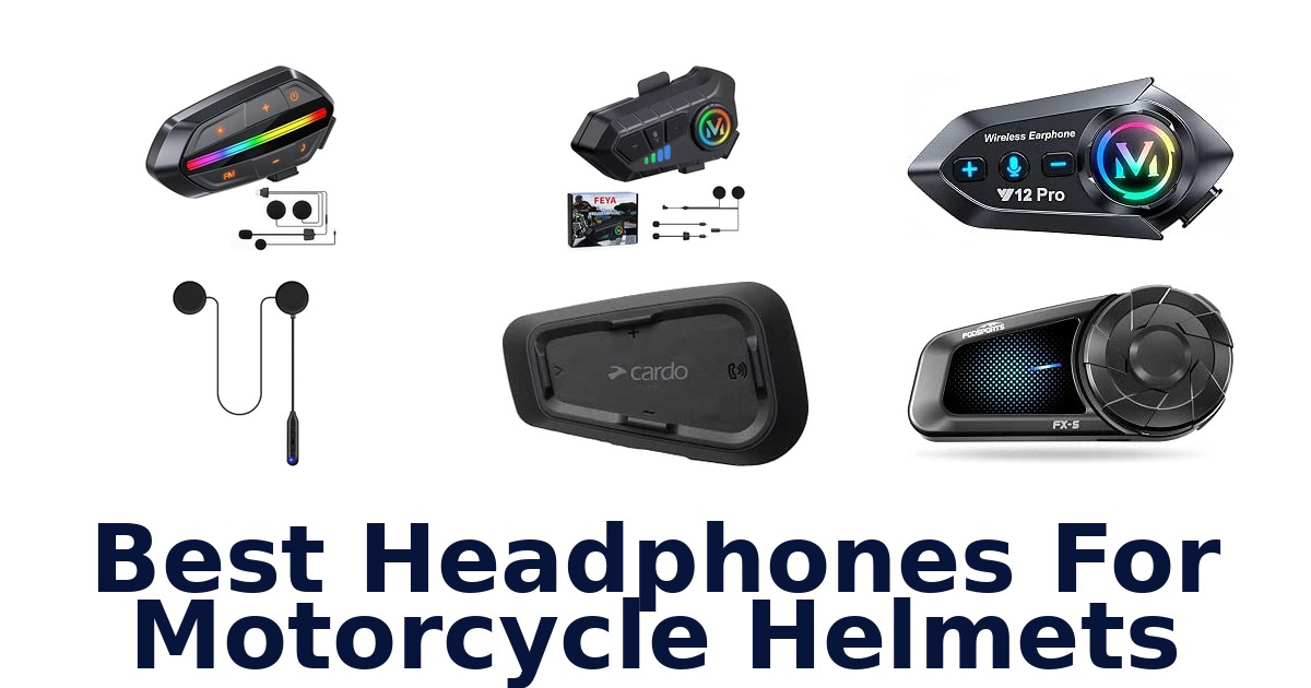 Best Headphones For Motorcycle Helmets