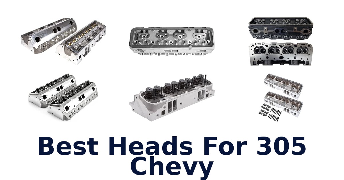Best Heads For 305 Chevy