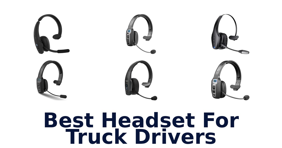 Best Headset For Truck Drivers