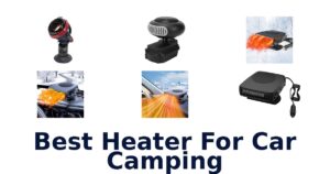 Best Heater For Car Camping