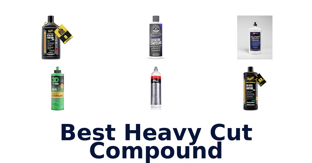 Best Heavy Cut Compound