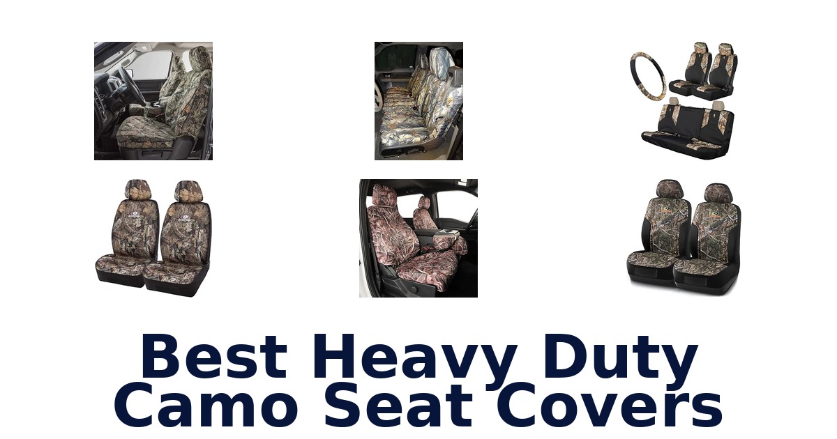 Best Heavy Duty Camo Seat Covers