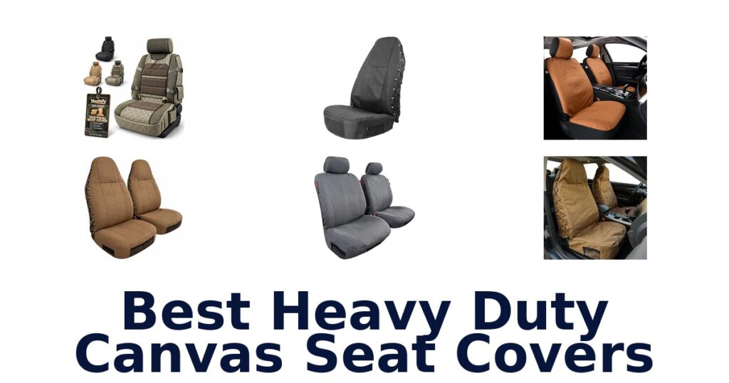Best Heavy Duty Canvas Seat Covers