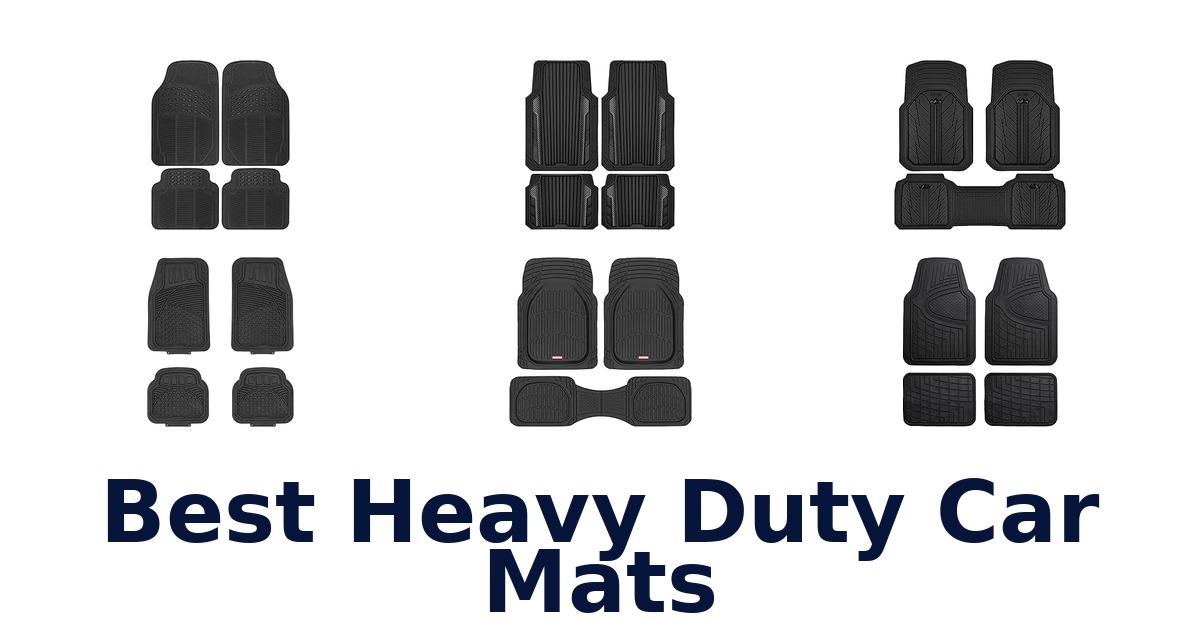 Best Heavy Duty Car Mats