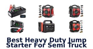Best Heavy Duty Jump Starter For Semi Truck