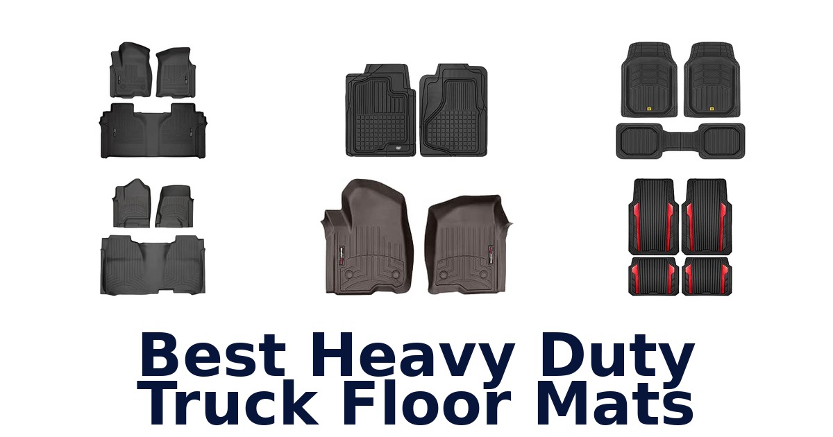 Best Heavy Duty Truck Floor Mats