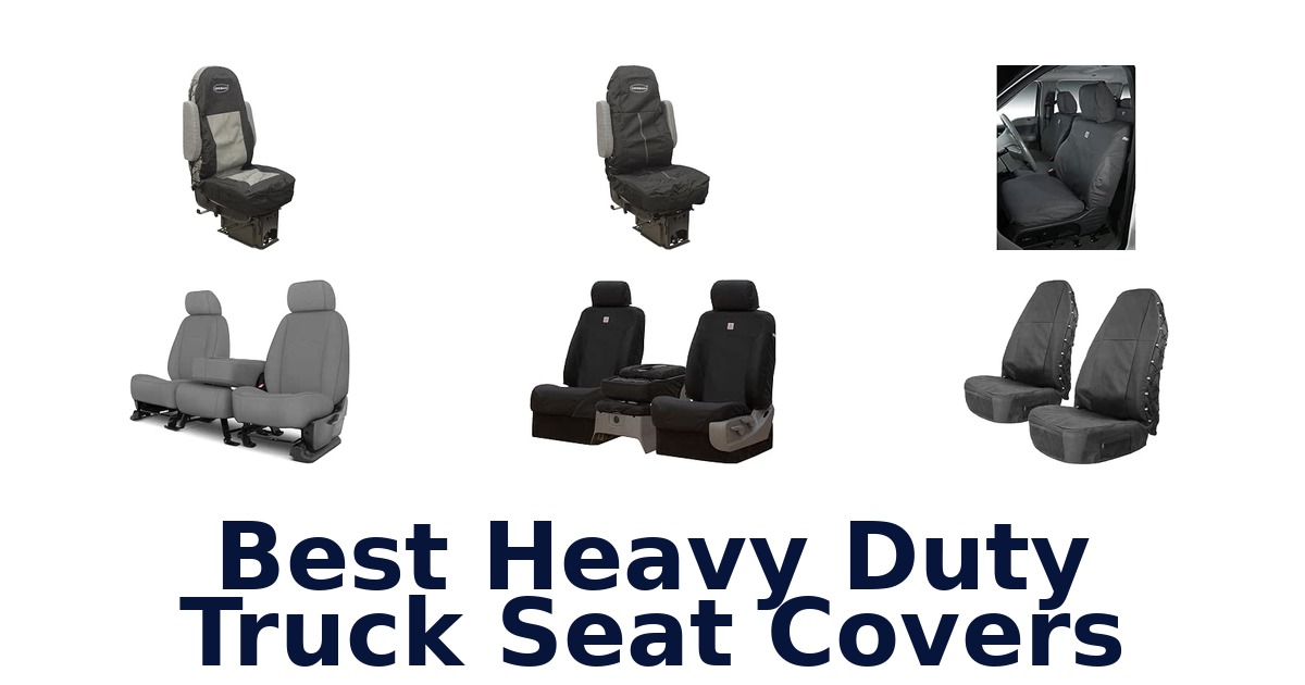 Best Heavy Duty Truck Seat Covers