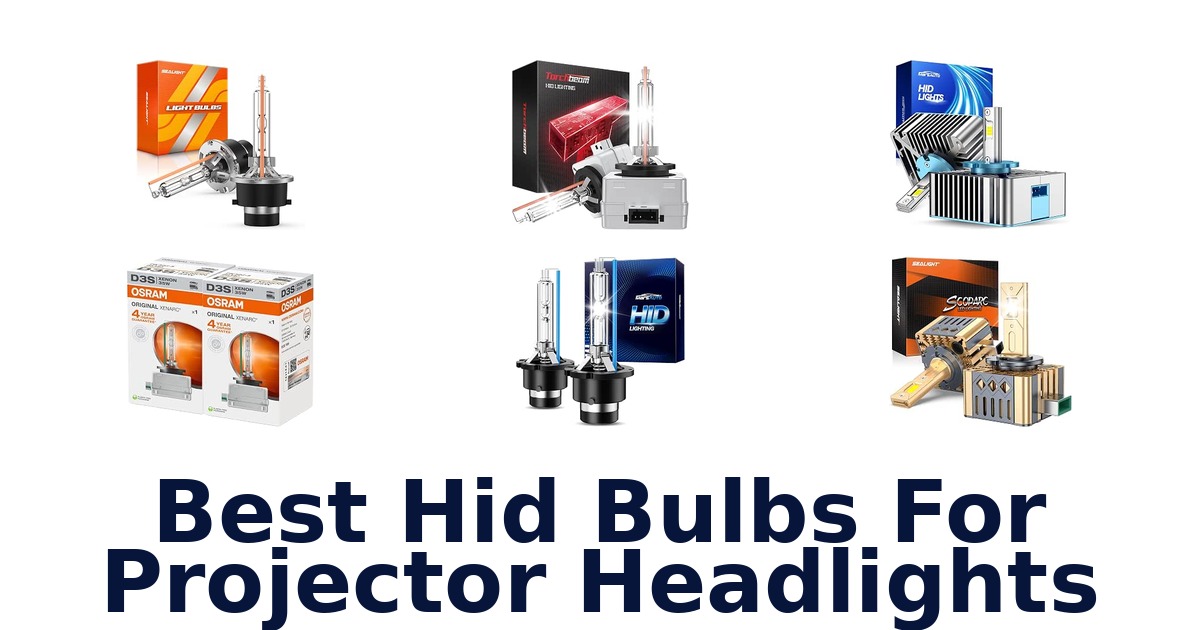 Best Hid Bulbs For Projector Headlights