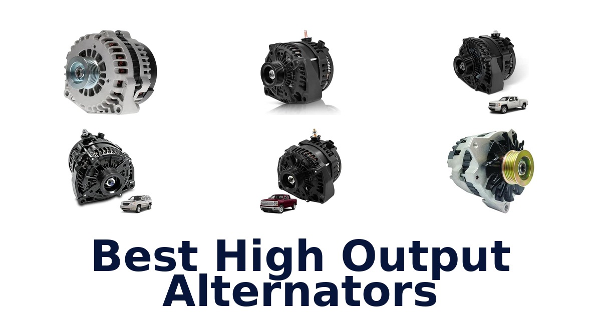 Best High Output Alternators
