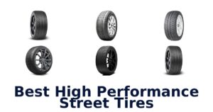 Best High Performance Street Tires