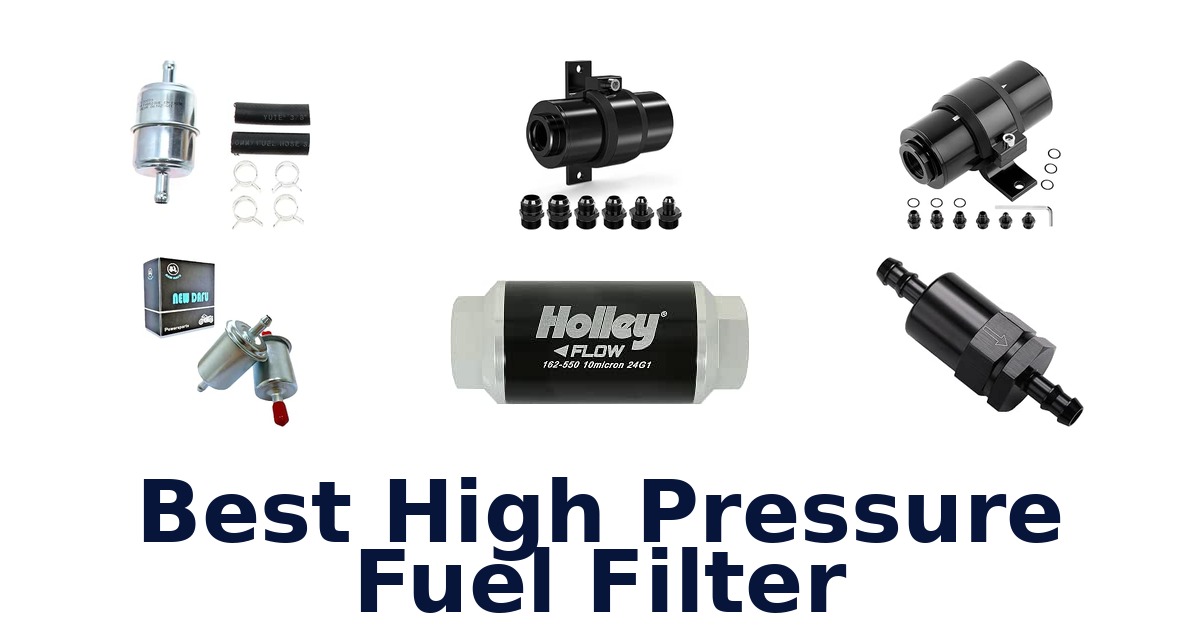 Best High Pressure Fuel Filter