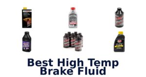 Best High Temp Brake Fluid