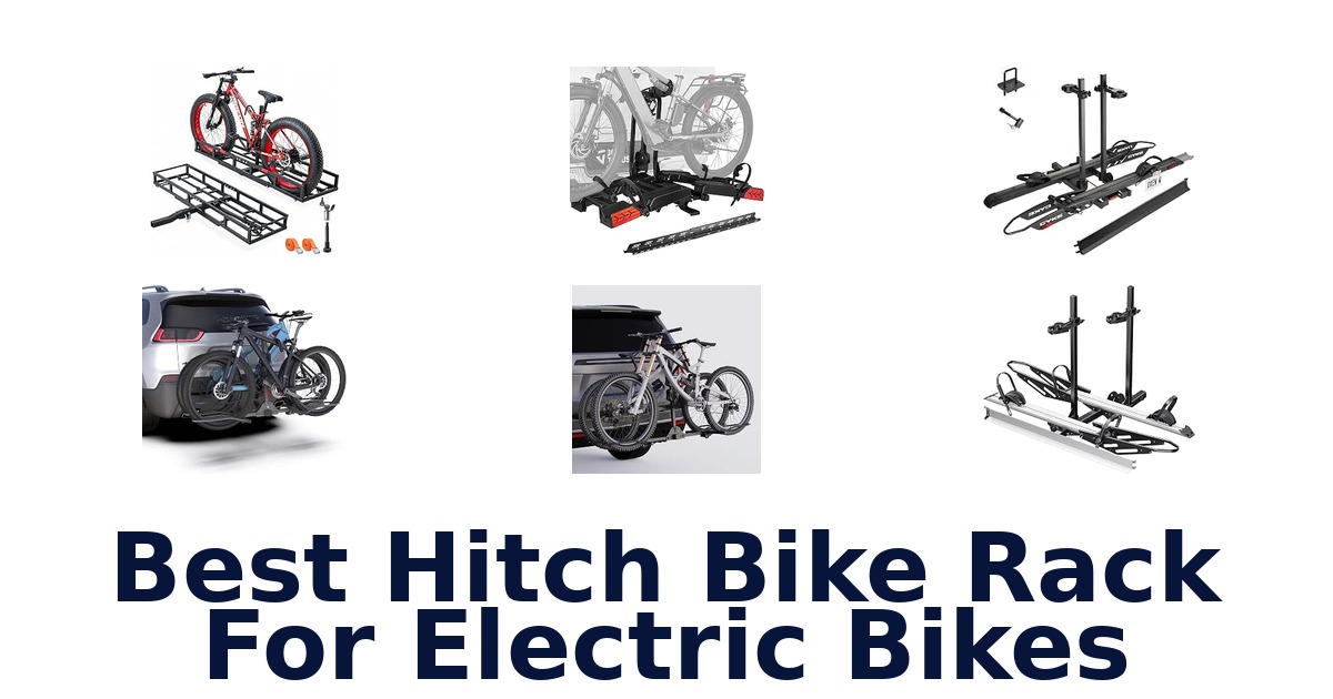 Best Hitch Bike Rack For Electric Bikes