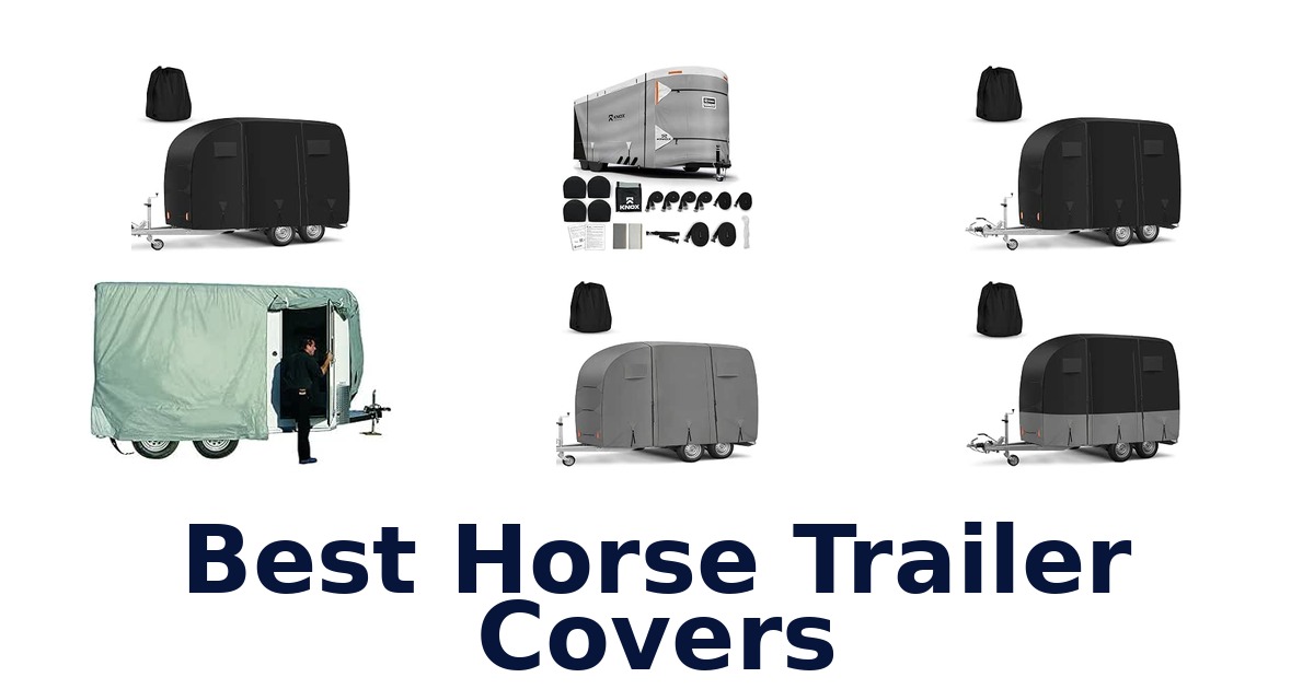 Best Horse Trailer Covers