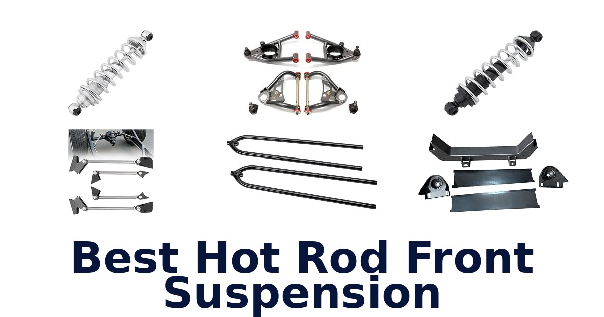 Best Hot Rod Front Suspension
