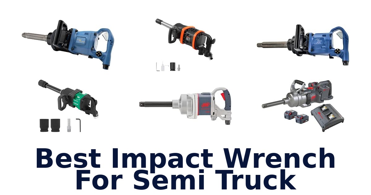 Best Impact Wrench For Semi Truck