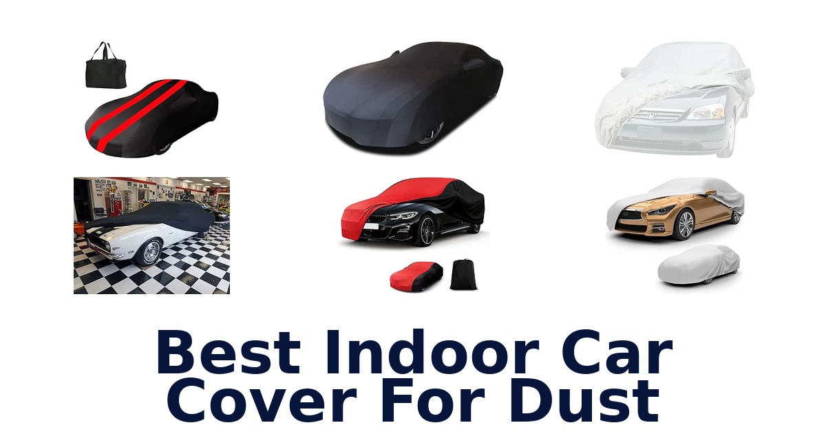 Best Indoor Car Cover For Dust