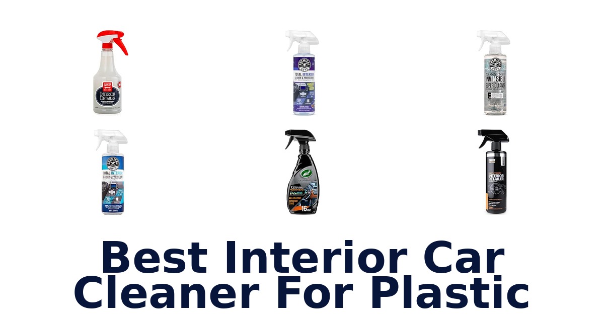 Best Interior Car Cleaner For Plastic