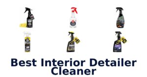 Best Interior Detailer Cleaner
