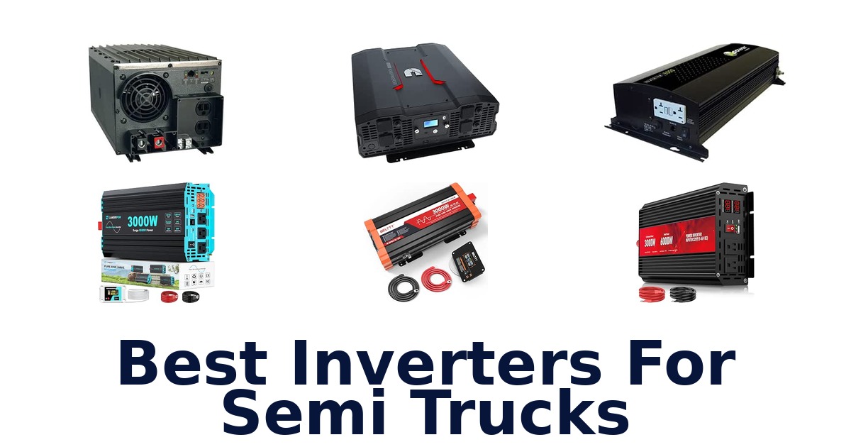 Best Inverters For Semi Trucks