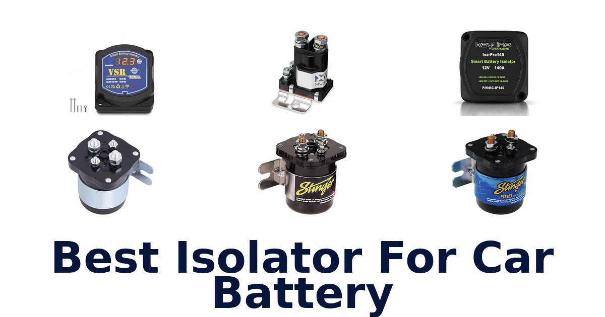 Best Isolator For Car Battery