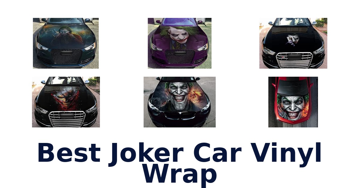 Best Joker Car Vinyl Wrap