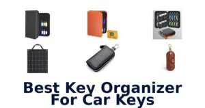 Best Key Organizer For Car Keys