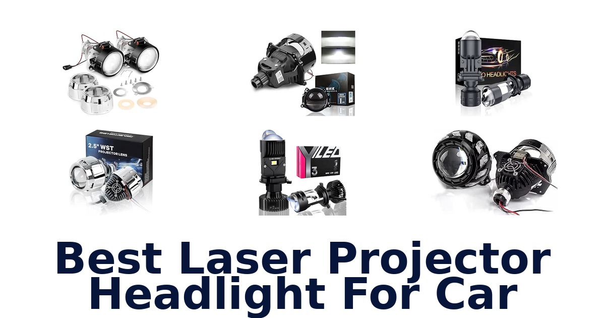 Best Laser Projector Headlight For Car