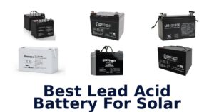 Best Lead Acid Battery For Solar