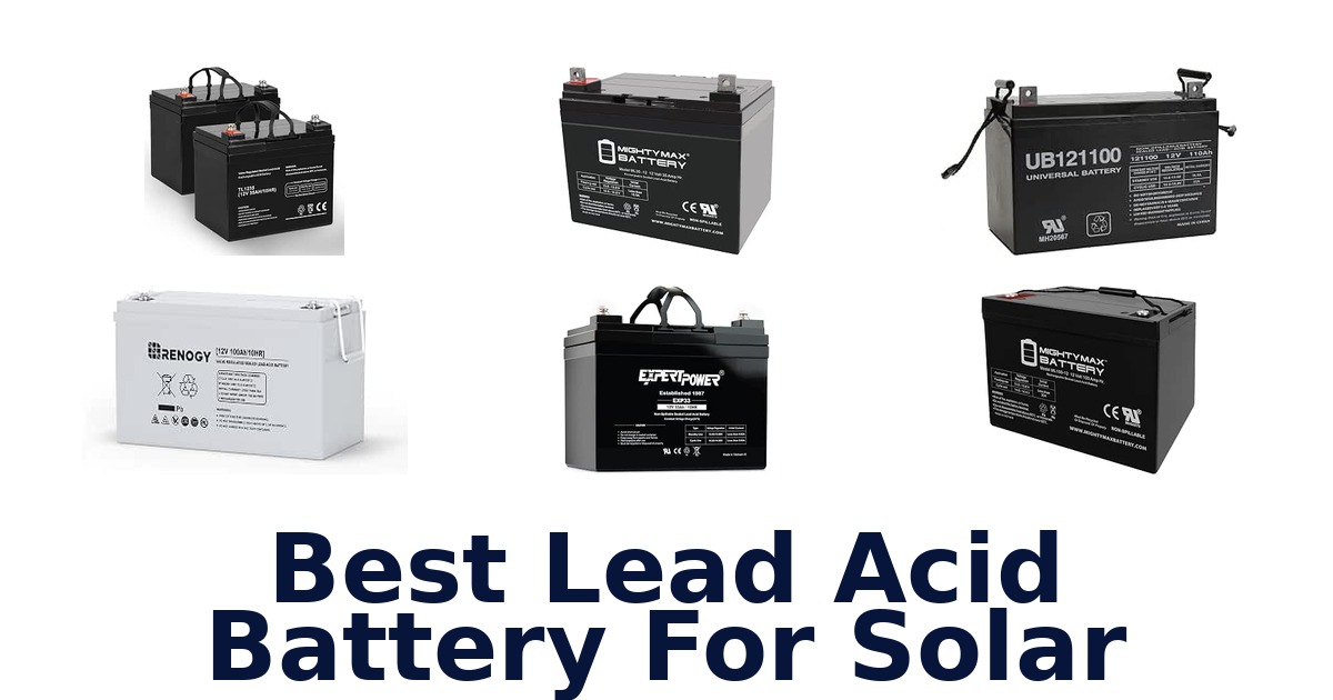 Best Lead Acid Battery For Solar