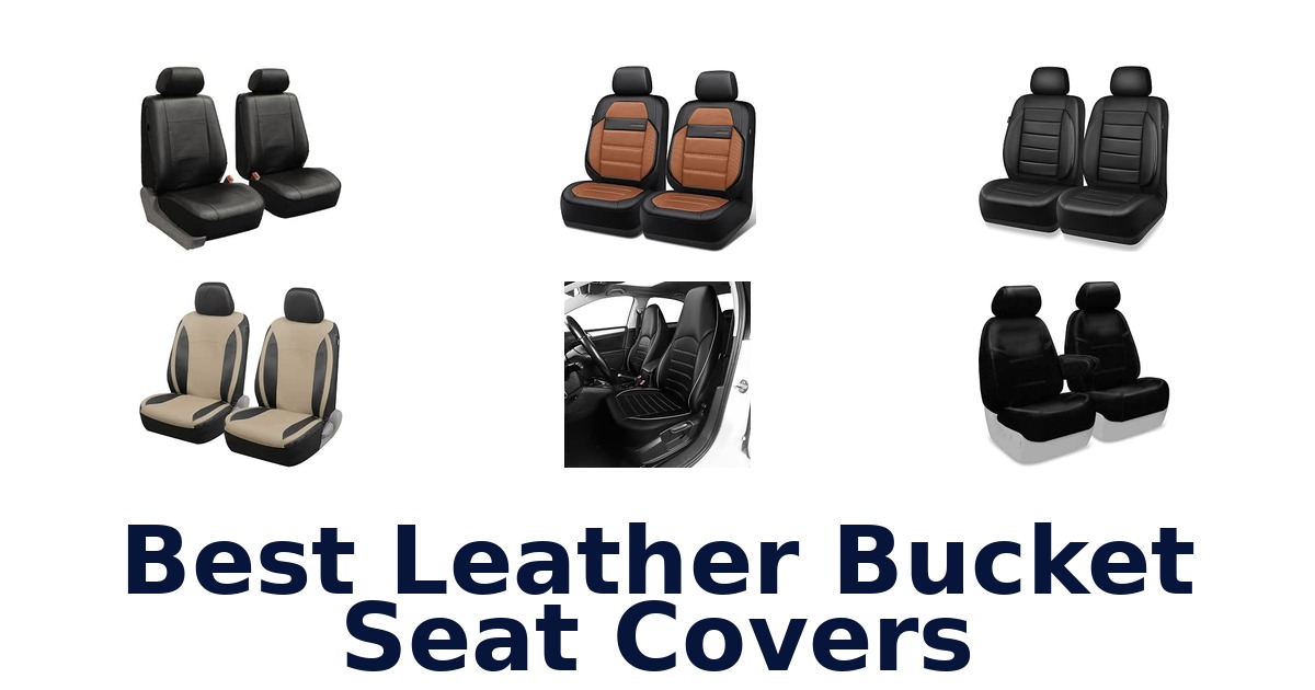Best Leather Bucket Seat Covers
