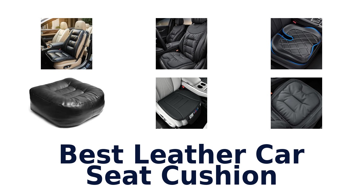 Best Leather Car Seat Cushion
