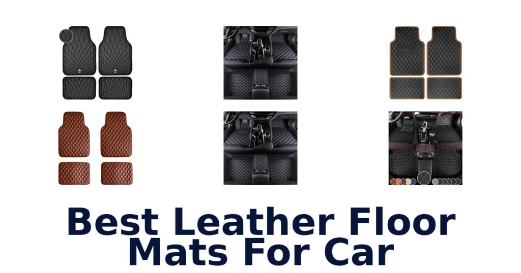 Best Leather Floor Mats For Car