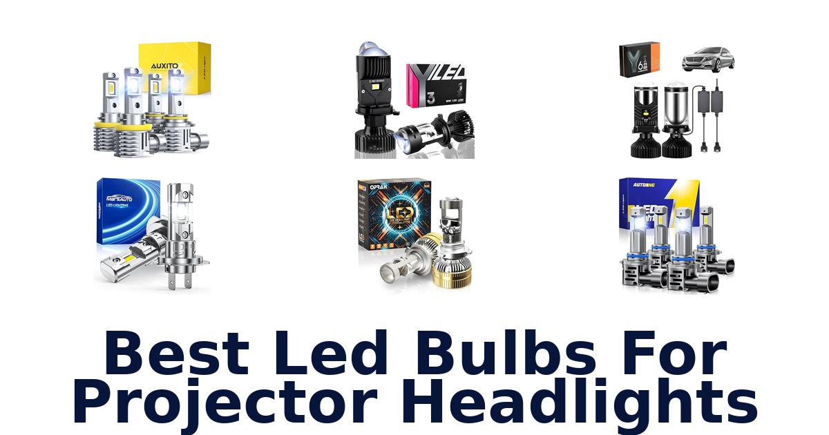 Best Led Bulbs For Projector Headlights