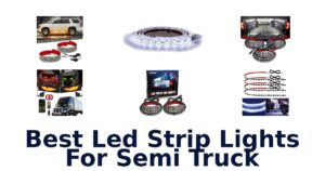 Best Led Strip Lights For Semi Truck