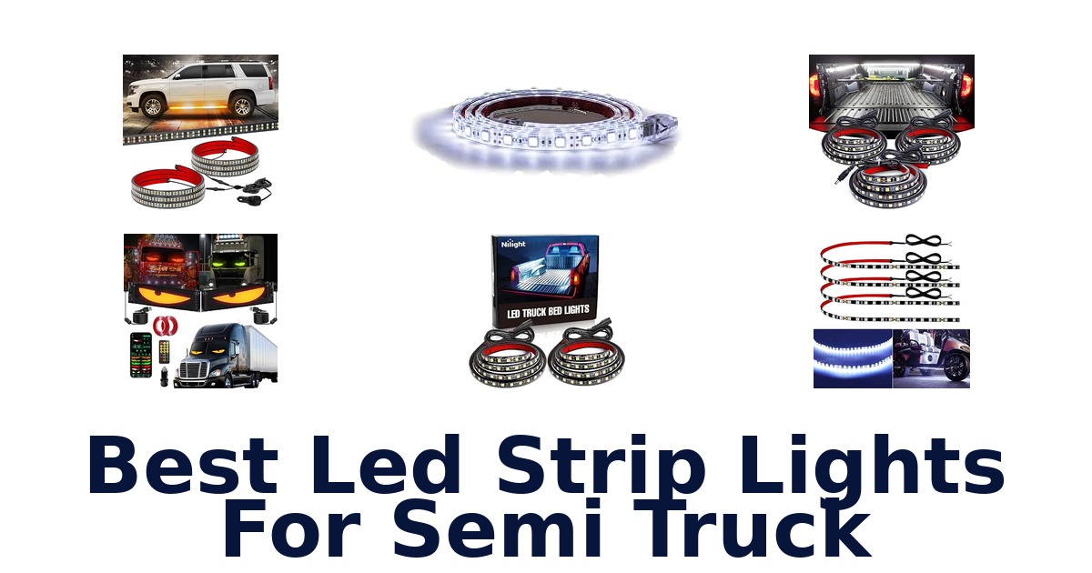 Best Led Strip Lights For Semi Truck